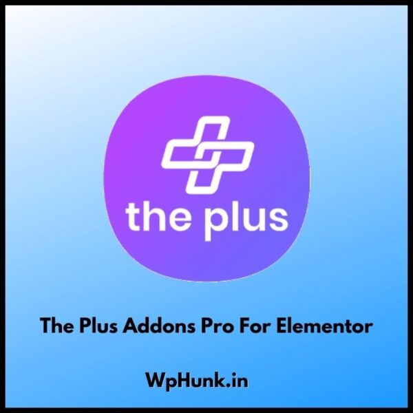 The Plus Addons for Elementor With License Key